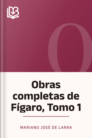 Obras completas de Fígaro, Tomo 1 de Mariano José de Larra, portada del libro
