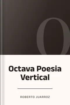 Octava Poesia Vertical - Roberto Juarroz