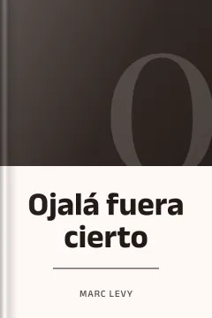 Ojalá fuera cierto - Marc Levy