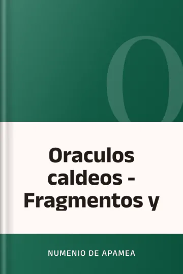 Oraculos caldeos - Fragmentos y de Numenio De Apamea, portada del libro
