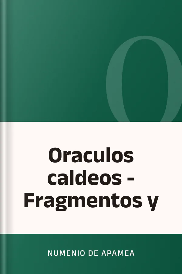 Oraculos caldeos - Fragmentos y de Numenio De Apamea, portada del libro