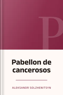 Pabellon de cancerosos - Aleksandr Solzhenitsyn