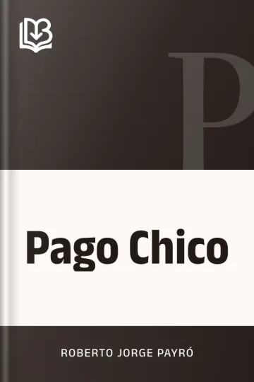Pago Chico de Roberto Jorge Payró, portada del libro