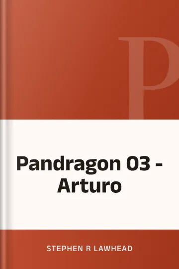 Pandragon 03 - Arturo de Stephen R Lawhead, portada del libro