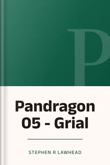 Pandragon 05 - Grial de Stephen R Lawhead, portada del libro