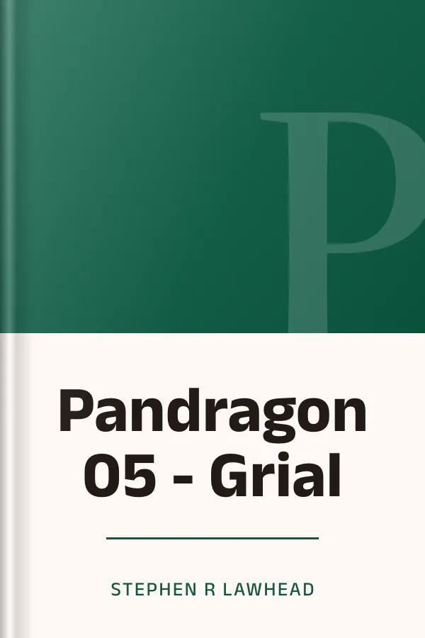 Pandragon 05 - Grial de Stephen R Lawhead, portada del libro