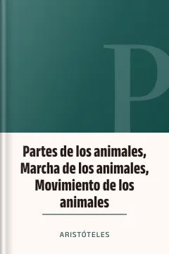 Partes de los animales, Marcha de los animales, Movimiento de los animales - Aristóteles