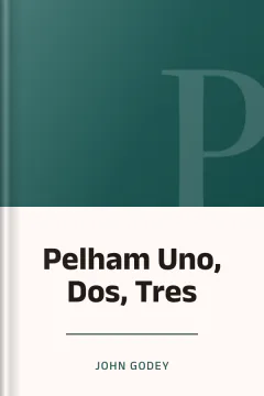 Pelham Uno, Dos, Tres - John Godey