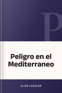 Peligro en el Mediterraneo - Clive Cussler