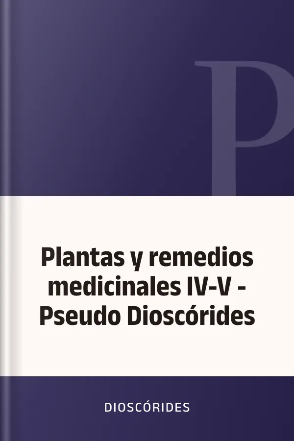Plantas y remedios medicinales IV-V - Pseudo Dioscórides de Dioscórides, portada del libro