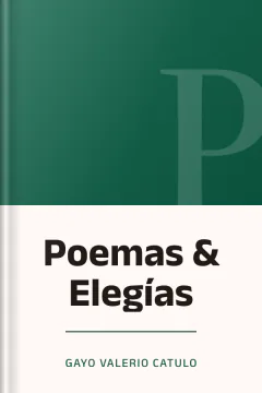 Poemas & Elegías - Gayo Valerio Catulo