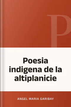 Poesia indigena de la altiplanicie - Angel Maria Garibay