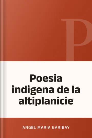 Poesia indigena de la altiplanicie de Angel Maria Garibay, portada del libro