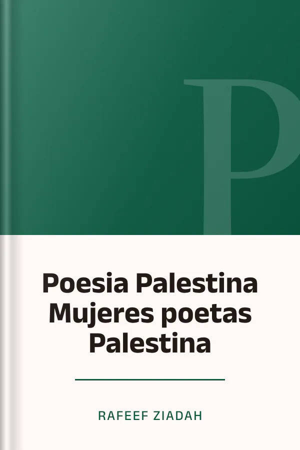 Poesia Palestina Mujeres poetas Palestina de Rafeef Ziadah, portada del libro