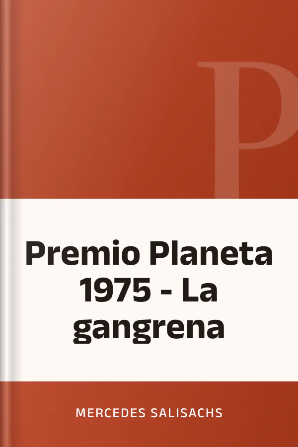 Premio Planeta 1975 - La gangrena de Mercedes Salisachs, portada del libro