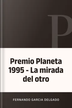 Premio Planeta 1995 - La mirada del otro - Fernando Garcia Delgado