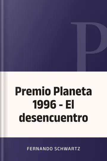 Premio Planeta 1996 - El desencuentro de Fernando Schwartz, portada del libro
