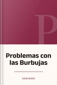 Problemas con las Burbujas - Aracnido