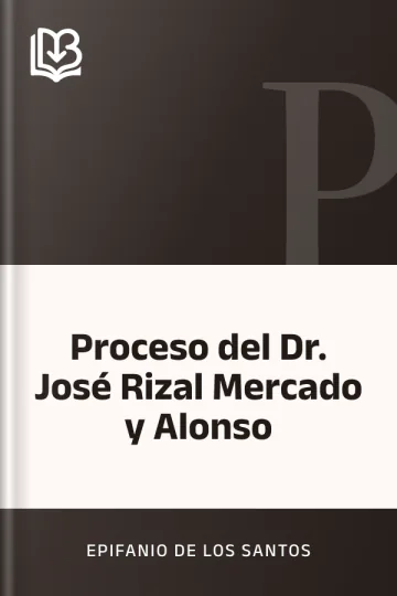 Proceso del Dr. José Rizal Mercado y Alonso de Epifanio De los Santos, portada del libro
