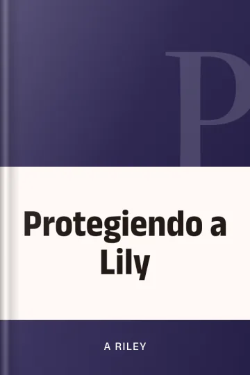 Protegiendo a Lily de A RIley, portada del libro