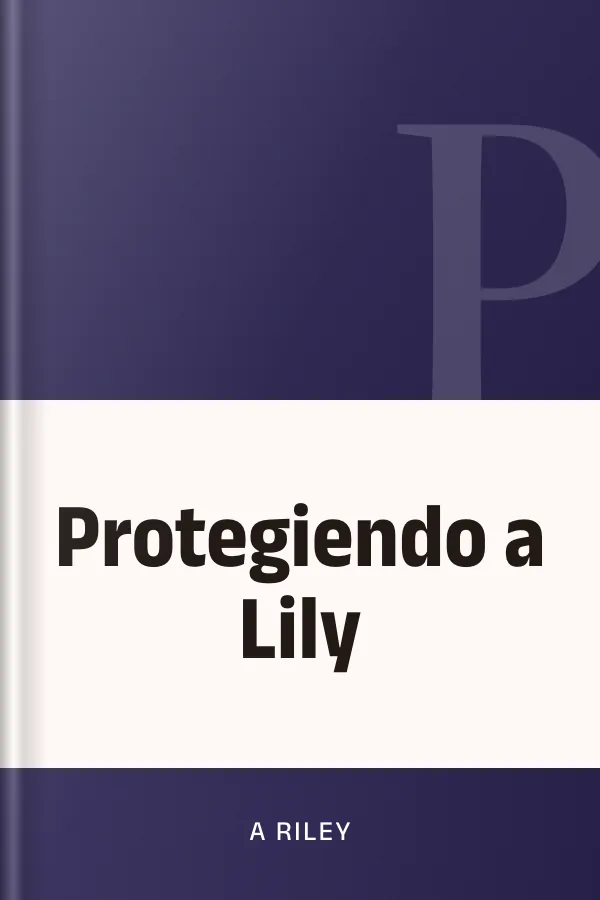 Protegiendo a Lily de A RIley, portada del libro
