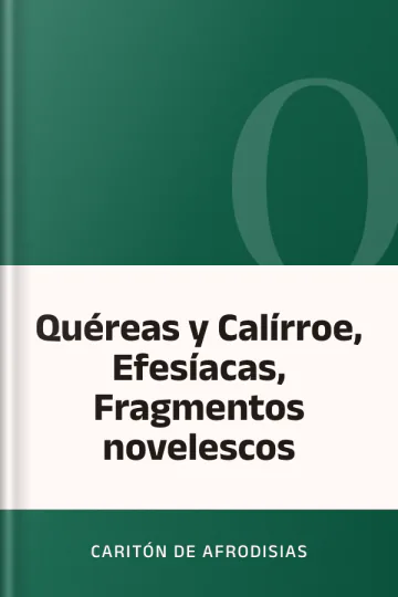 Quéreas y Calírroe, Efesíacas, Fragmentos novelescos de Caritón de Afrodisias, portada del libro