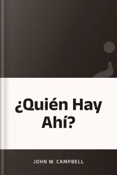 ¿Quién Hay Ahí? - John W. Campbell