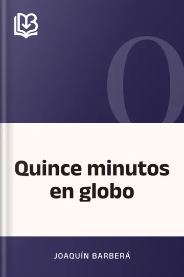 Quince minutos en globo de Joaquín Barberá, portada del libro