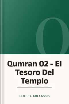 Qumran 02 - El Tesoro Del Templo - Eliette Abecassis