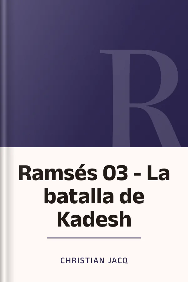 Ramsés 03 - La batalla de Kadesh de Christian Jacq, portada del libro