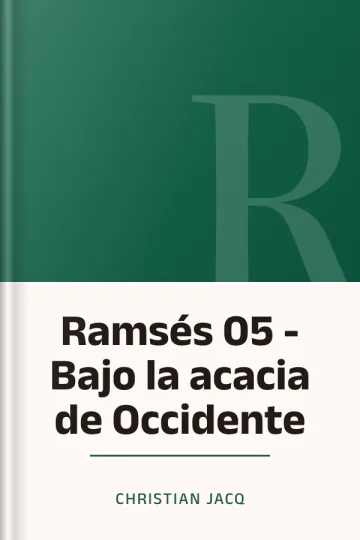 Ramsés 05 - Bajo la acacia de Occidente de Christian Jacq, portada del libro