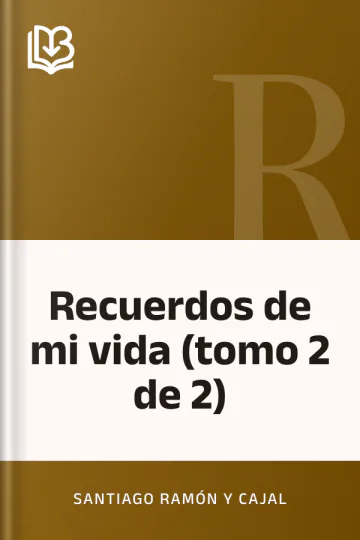 Recuerdos de mi vida (tomo 2 de 2) de Santiago Ramón y Cajal, portada del libro