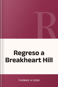 Regreso a Breakheart Hill - Thomas H Cook