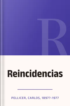 Reincidencias - Pellicer, Carlos, 1897?-1977