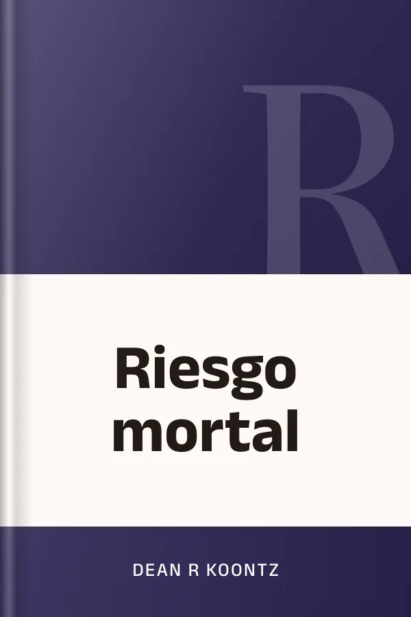 Riesgo mortal de Dean R Koontz, portada del libro