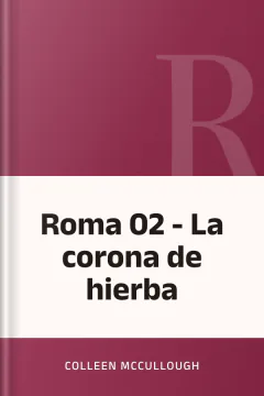 Roma 02 - La corona de hierba - Colleen McCullough