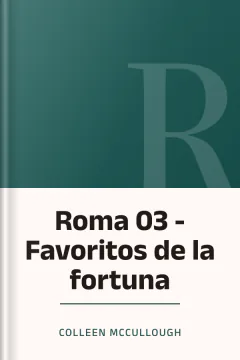 Roma 03 - Favoritos de la fortuna - Colleen McCullough