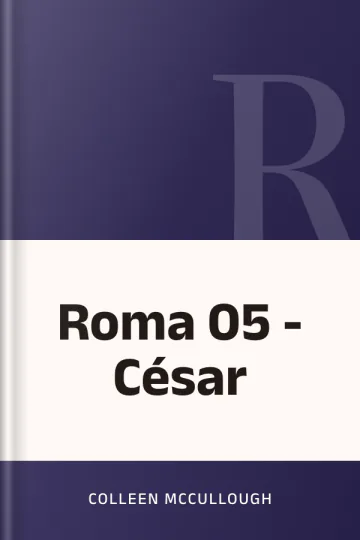 Roma 05 - César de Colleen McCullough, portada del libro