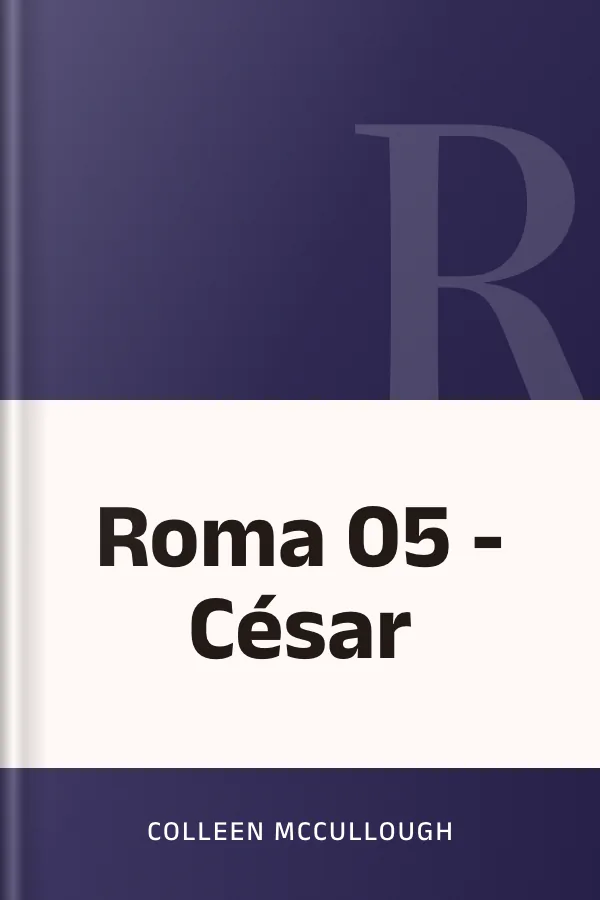 Roma 05 - César de Colleen McCullough, portada del libro