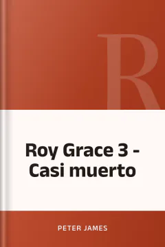 Roy Grace 3 - Casi muerto - Peter James