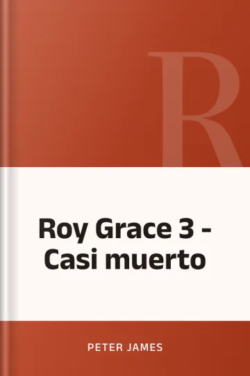 Roy Grace 3 - Casi muerto de Peter James, portada del libro