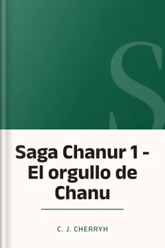 Saga Chanur 1 - El orgullo de Chanu - C. J Cherryh