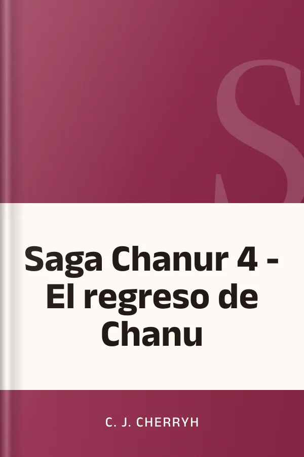 Saga Chanur 4 - El regreso de Chanu de C. J. Cherryh, portada del libro