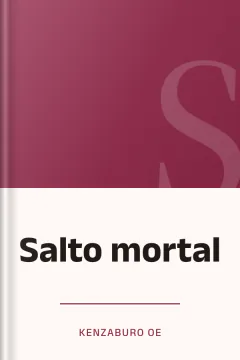 Salto mortal - Kenzaburo Oe