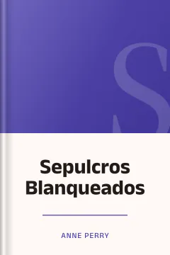 Sepulcros Blanqueados - Anne Perry