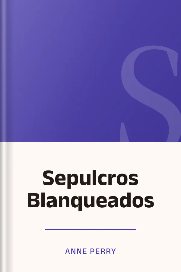 Sepulcros Blanqueados de Anne Perry, portada del libro