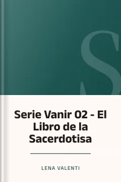 Serie Vanir 02 - El Libro de la Sacerdotisa - Lena Valenti