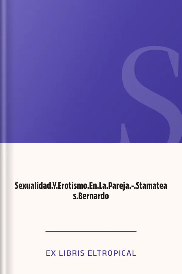 Sexualidad.Y.Erotismo.En.La.Pareja.-.Stamateas.Bernardo de ex libris eltropical, portada del libro
