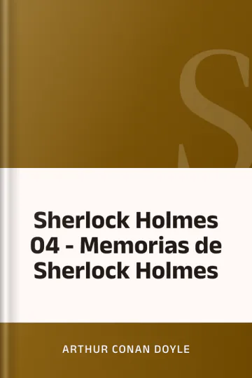 Sherlock Holmes 04 - Memorias de Sherlock Holmes de Arthur Conan Doyle, portada del libro