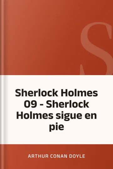 Sherlock Holmes 09 - Sherlock Holmes sigue en pie de Arthur Conan Doyle, portada del libro